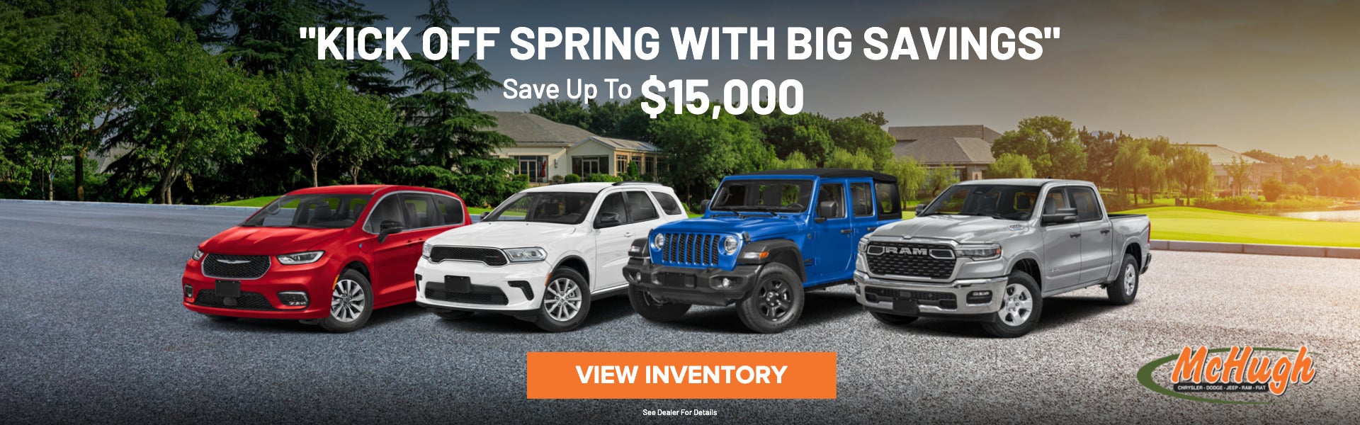 Kick Off Spring With Big Savings — save up to $15,000